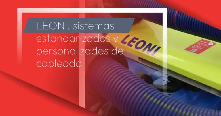 LEONI, sistemas estandarizados y personalizados de cableado