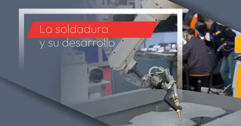 La soldadura y su desarrollo