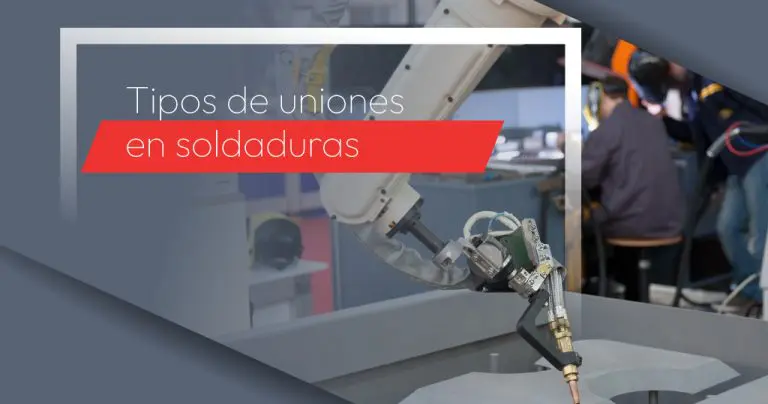 Tipos de uniones en soldaduras