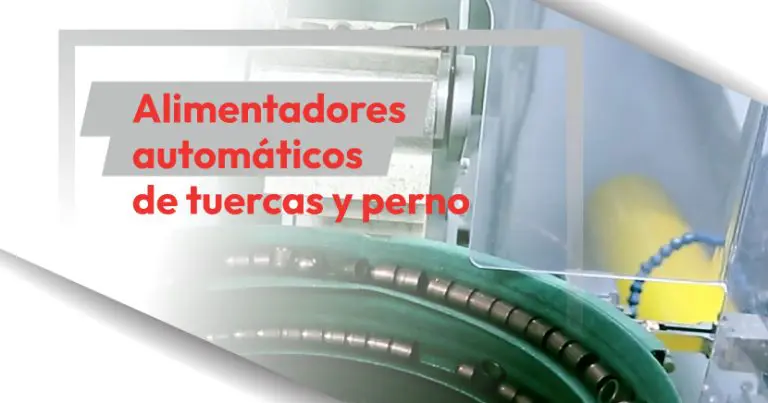 Alimentadores automáticos de tuercas y perno