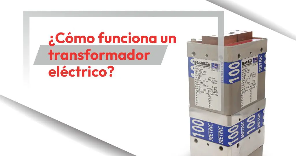 ¿Cómo funciona un transformador eléctrico?