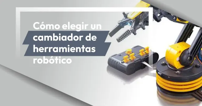 Cómo elegir un cambiador de herramientas robótico