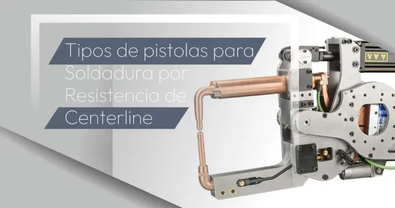 Tipos de pistolas para Soldadura por Resistencia de Centerline