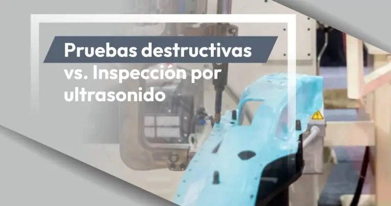 5 tipos más comunes de pruebas destructivas para Soldadura