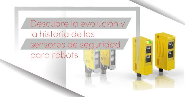 Descubre la evolución y la historia de los sensores de seguridad para robots
