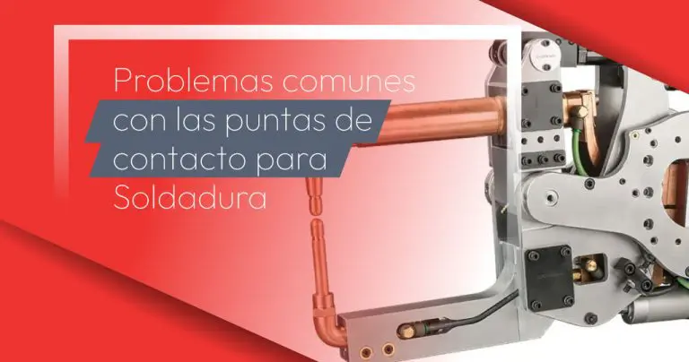 Problemas comunes con las puntas de contacto para Soldadura