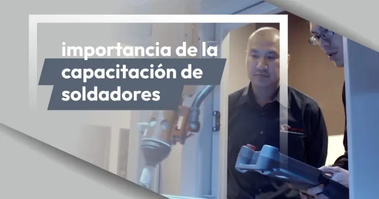 La importancia de la capacitación de soldadores