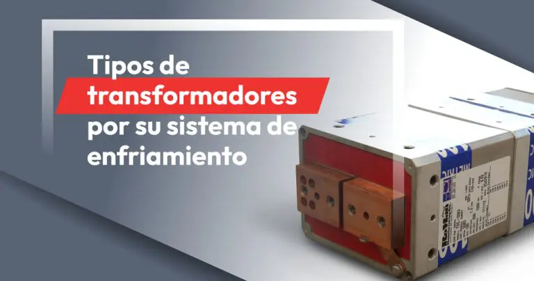 Tipos de transformadores por su sistema de enfriamiento