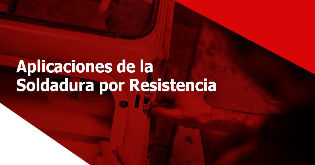 ¿Cuándo Y Dónde Conviene Utilizar Soldadura Por Resistencia? | BFMX