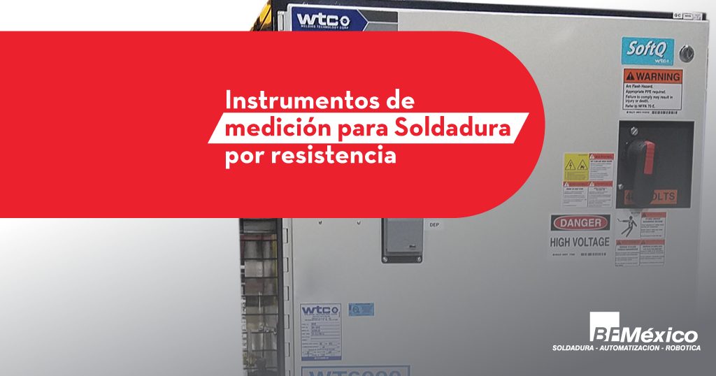 2 tipos indispensables de instrumentos de medición para Soldadura por resistencia