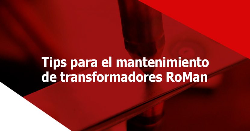 Tips para el mantenimiento de transformadores RoMan